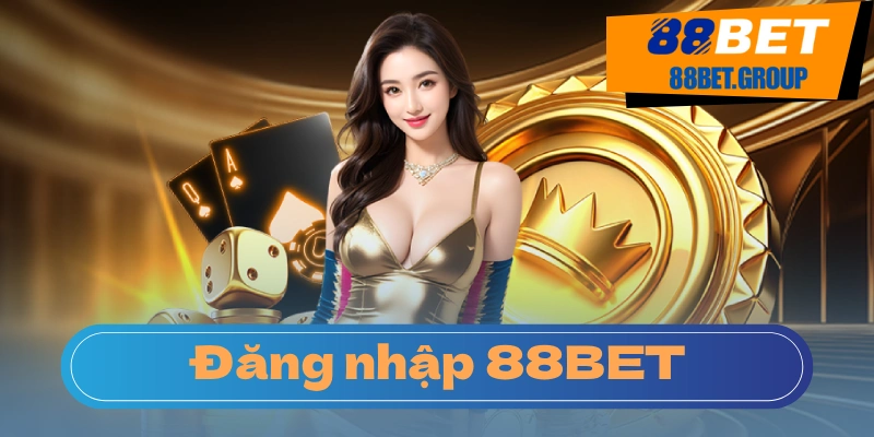 Hướng dẫn tận tình cách đăng nhập 88BET