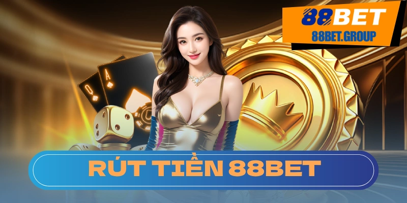 Lưu ý quan trọng khi rút tiền tại 88BET